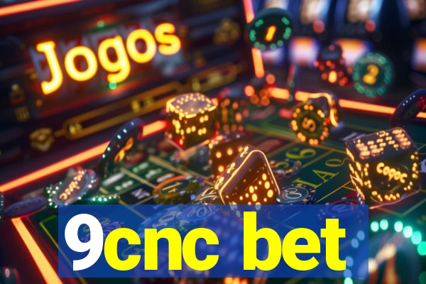 9cnc bet